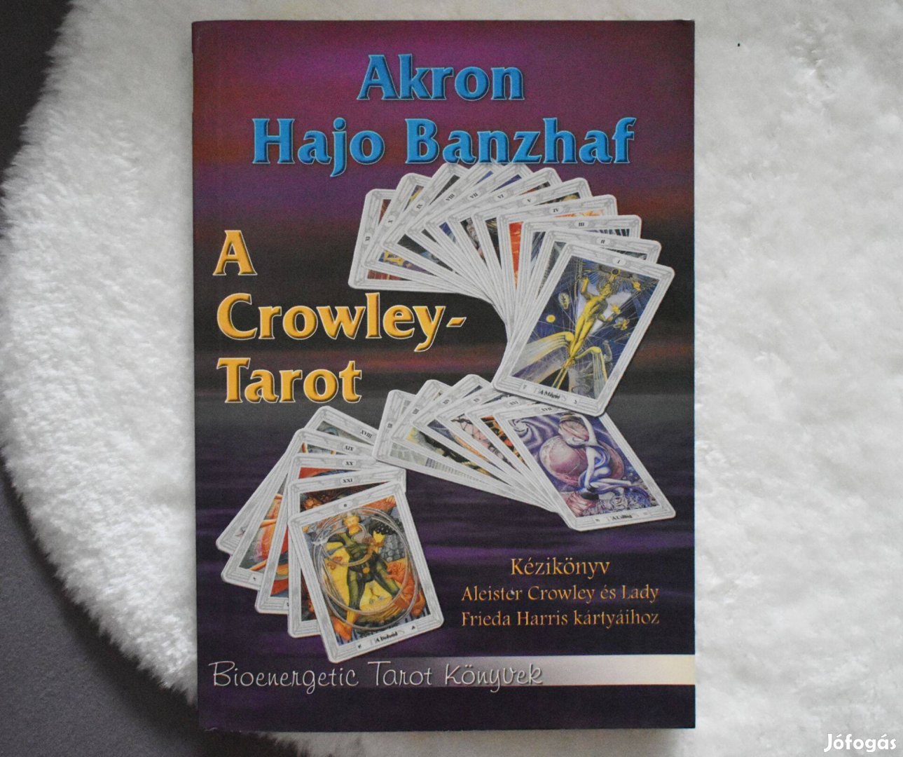 Hajo Akron-Banzaf: A Crowley-tarot
