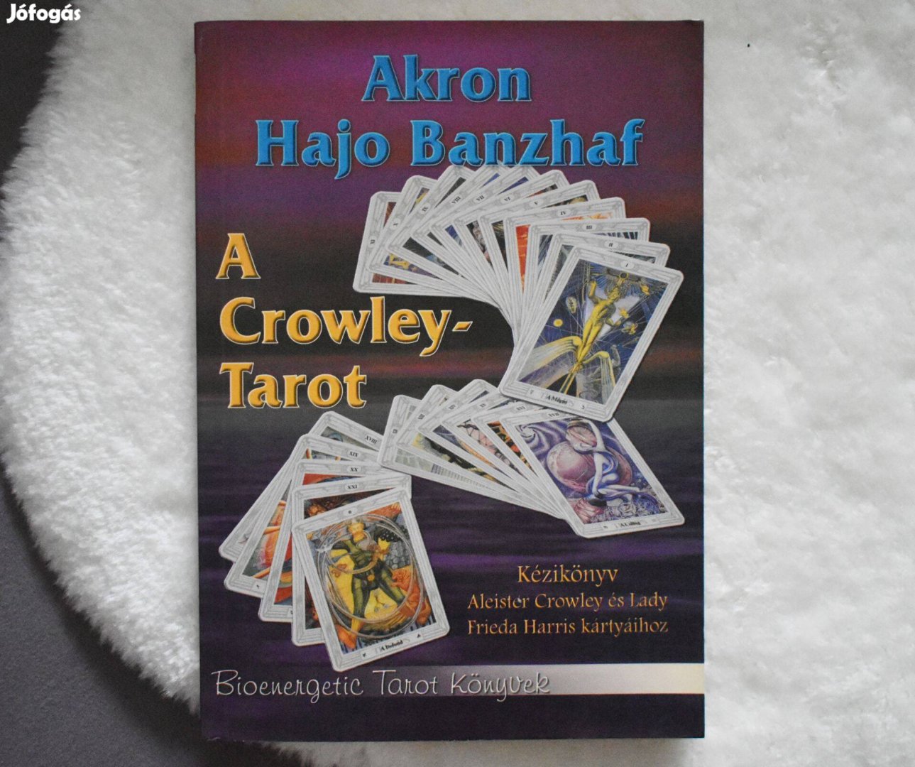 Hajo Akron-Banzaf: A Crowley-tarot