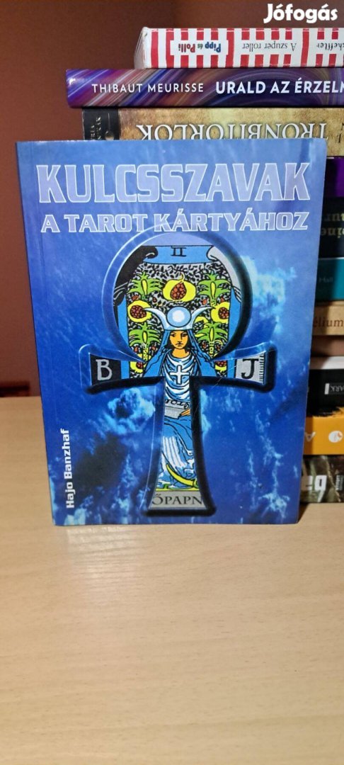 Hajo Banzhaf: Kulcsszavak a Tarot kártyához