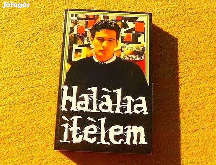 Halálra ítélem! - Frank Arnau - (Új könyv)