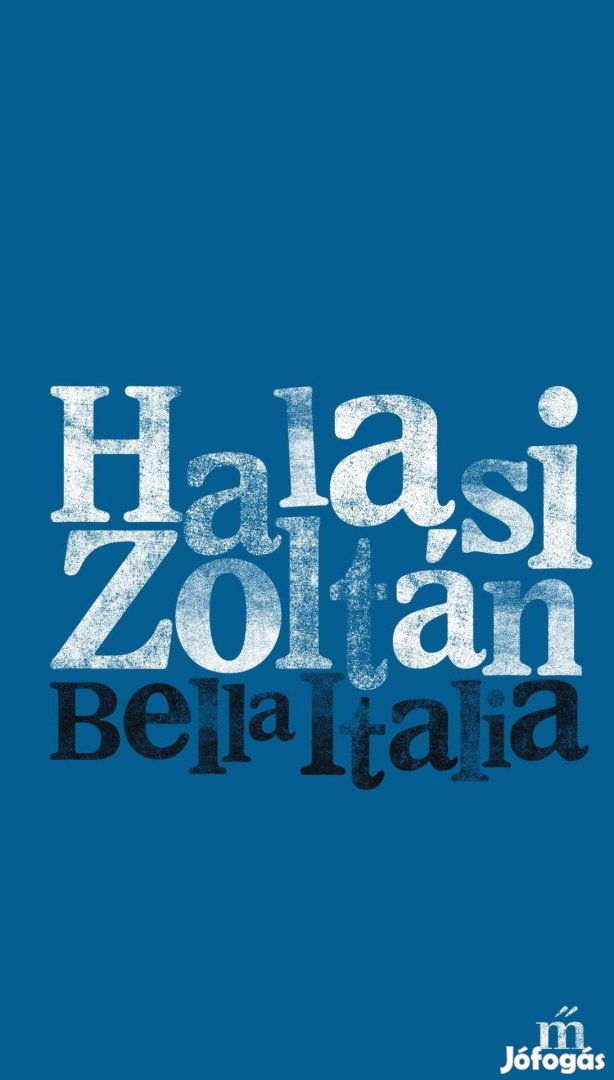 Halasi Zoltán: Bella Italia