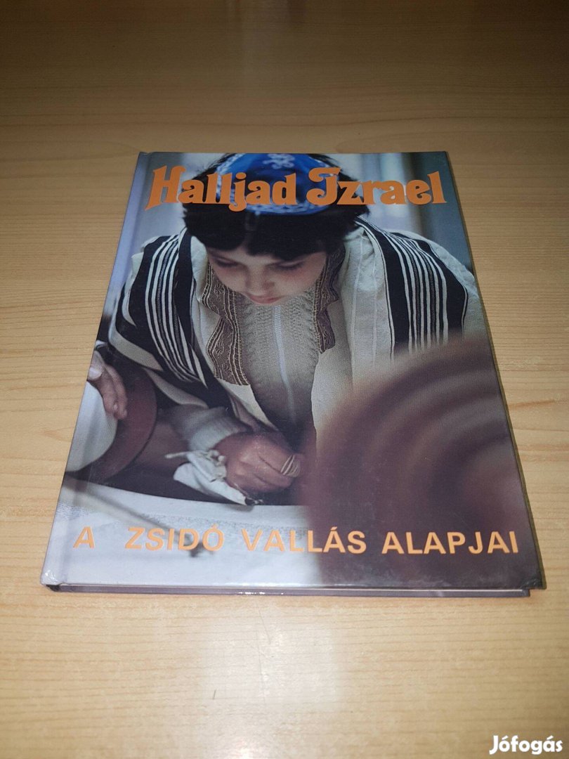 Halljad Izrael - A Zsidó Vallás Alapjai Müller László