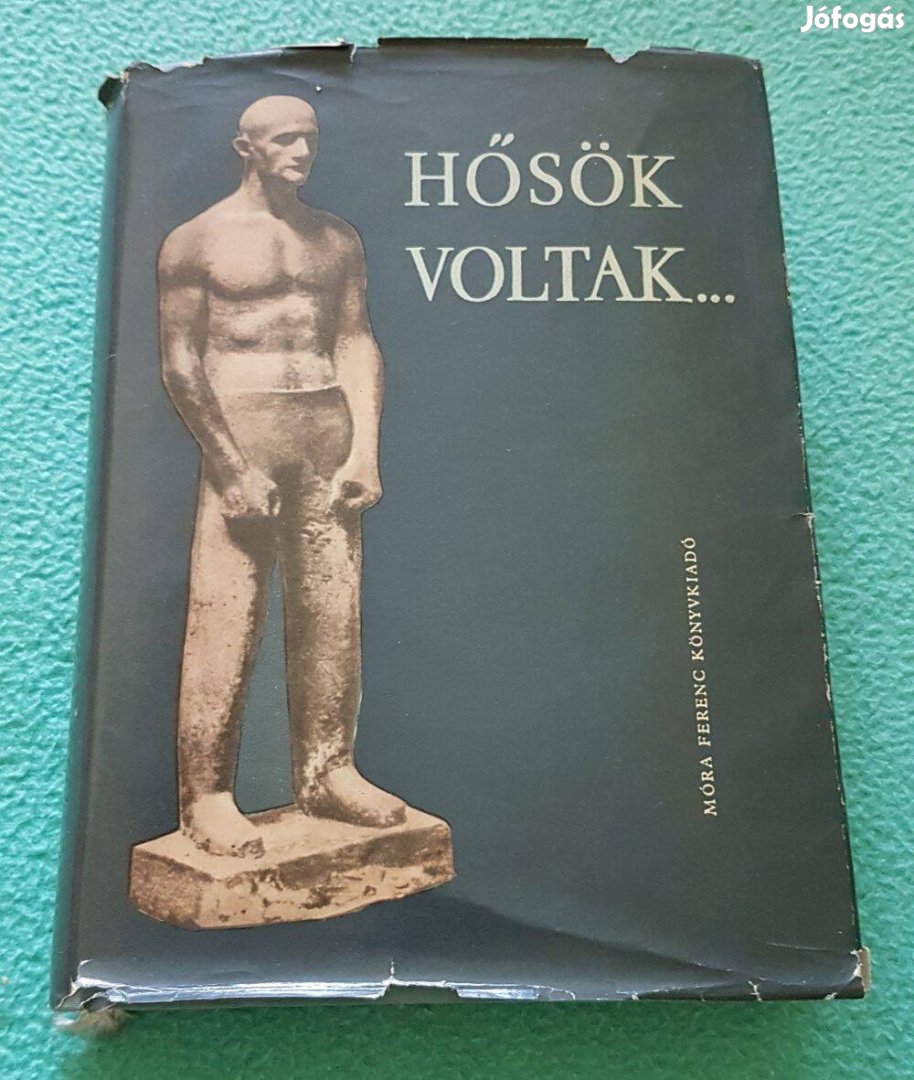 Hámori Ottó: Hősök voltak könyv (Móra)