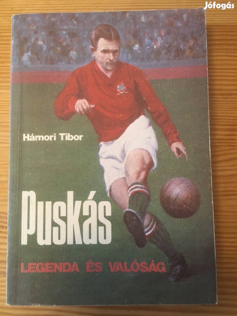 Hámori Tibor Puskás legenda és valóság