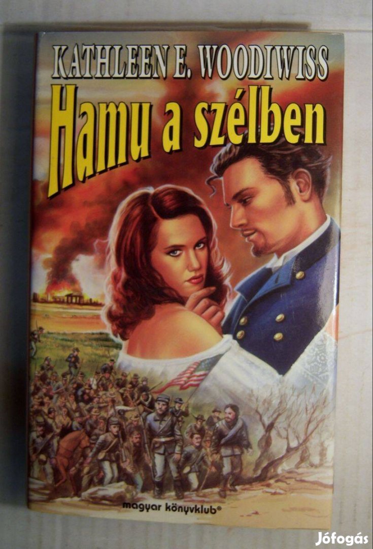 Hamu a Szélben (Kathleen E. Woodiwiss) 1996 (foltmentes) 7kép+tartalom