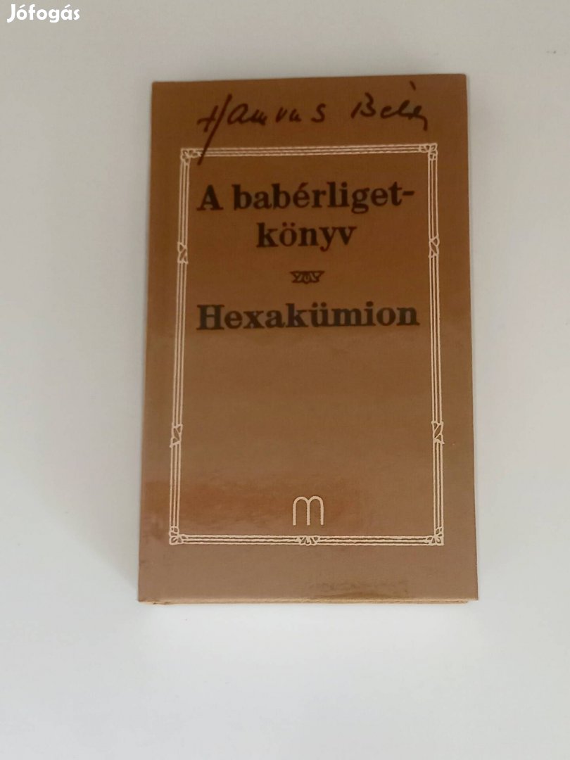 Hamvas Béla: A babérligetkönyv-Hexakümion