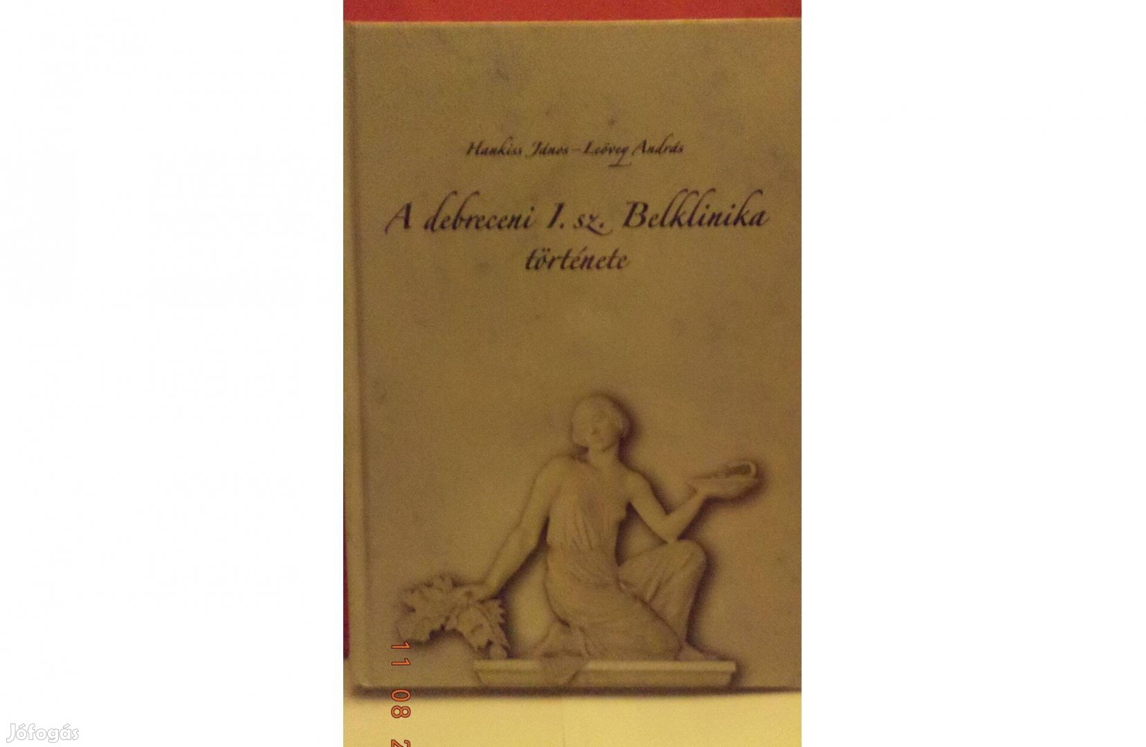 Hankiss János - Leövey András: A debreceni 1. sz. Belklinika történ
