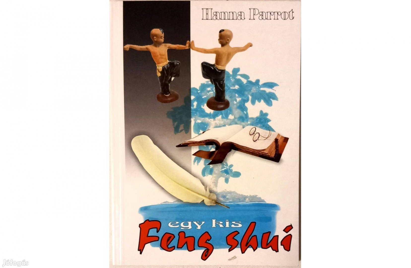 Hanna Parrot: Egy kis Feng Shui