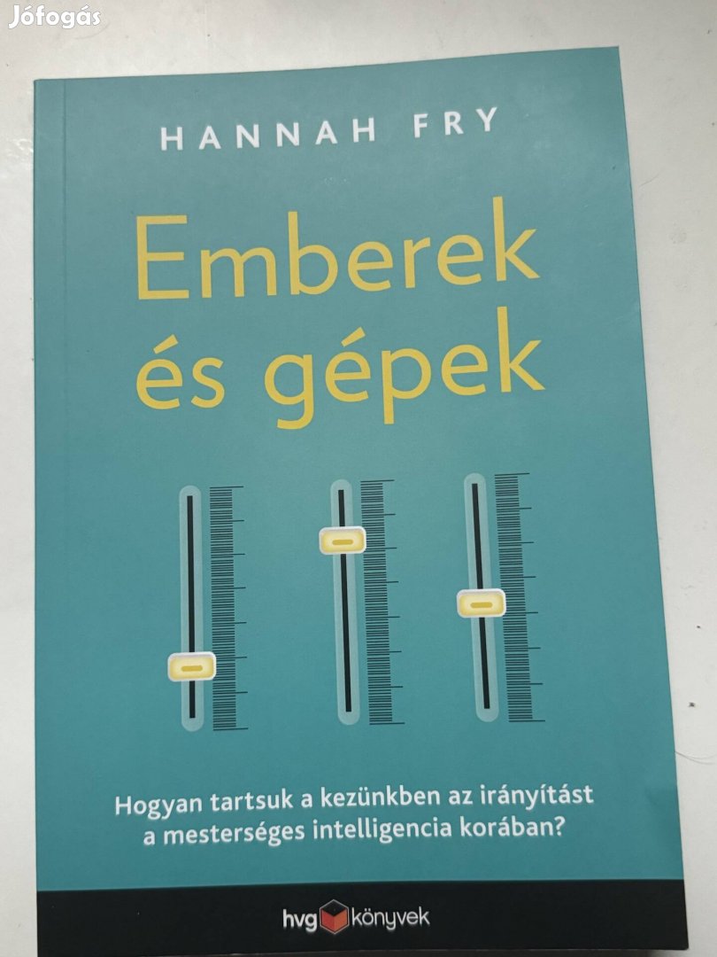 Hannah Fry: Emberek és gépek