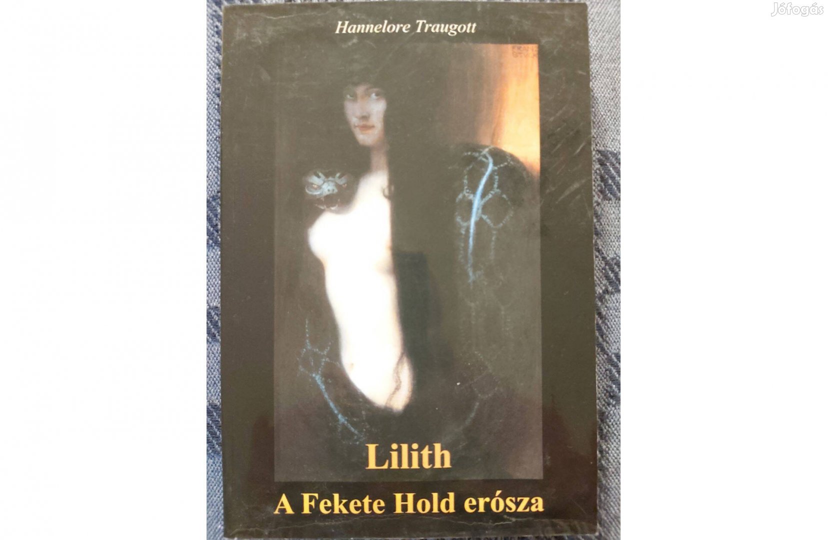 Hannelore Traugott Lilith A Fekete Hold erósza. eladó