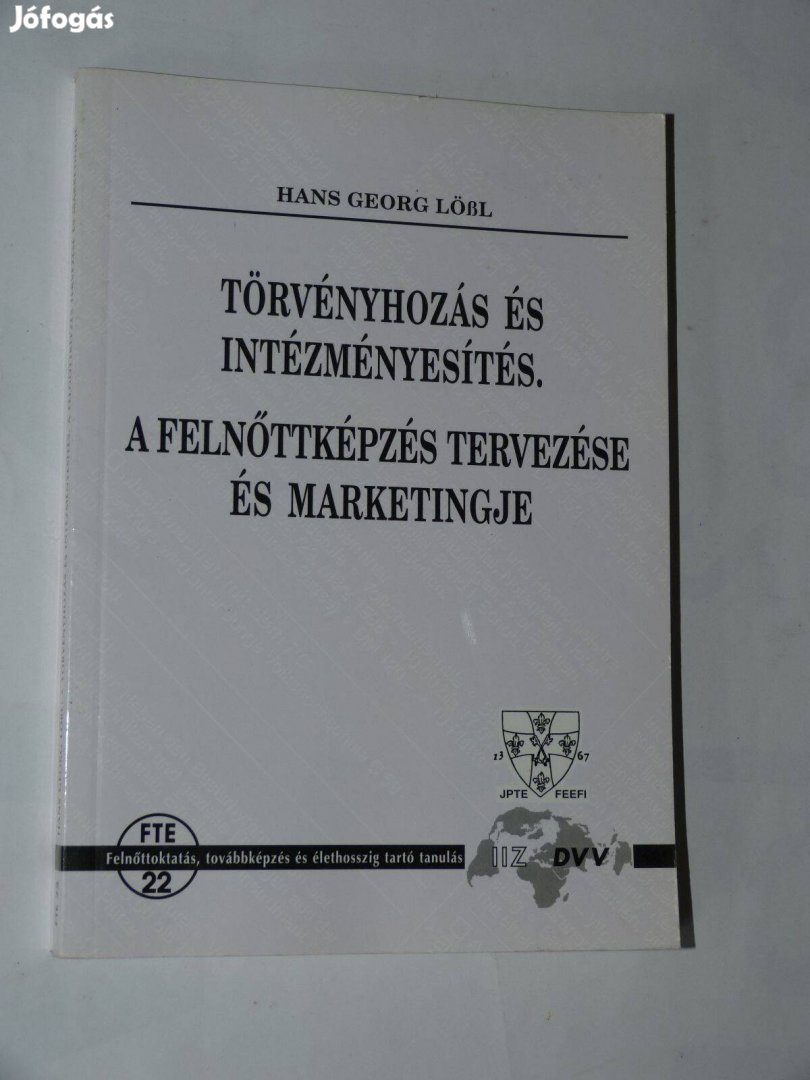 Hans Georg Löbl Törvényhozás és intézményesítés / könyv