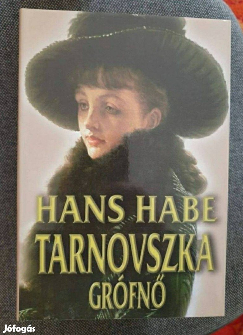 Hans Habe - Tarnovszka grófnő