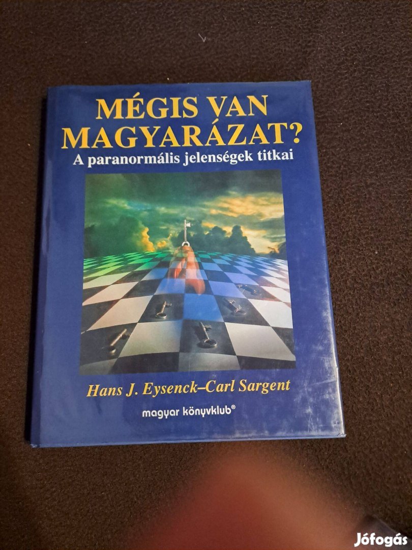 Hans J. Eysenck Carl Sargent - Mégis van magyarázat?