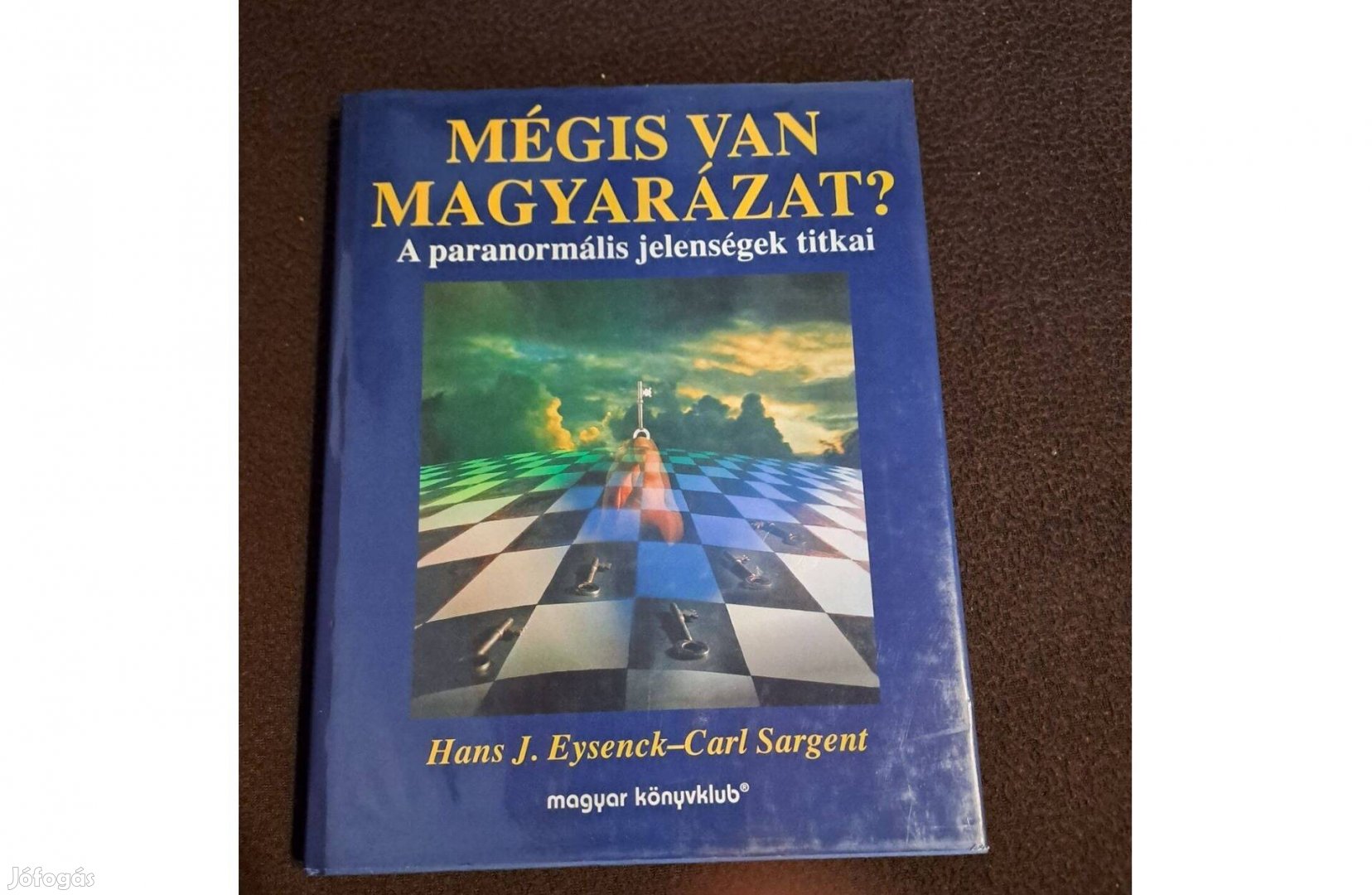 Hans J. Eysenck Carl Sargent - Mégis van magyarázat?