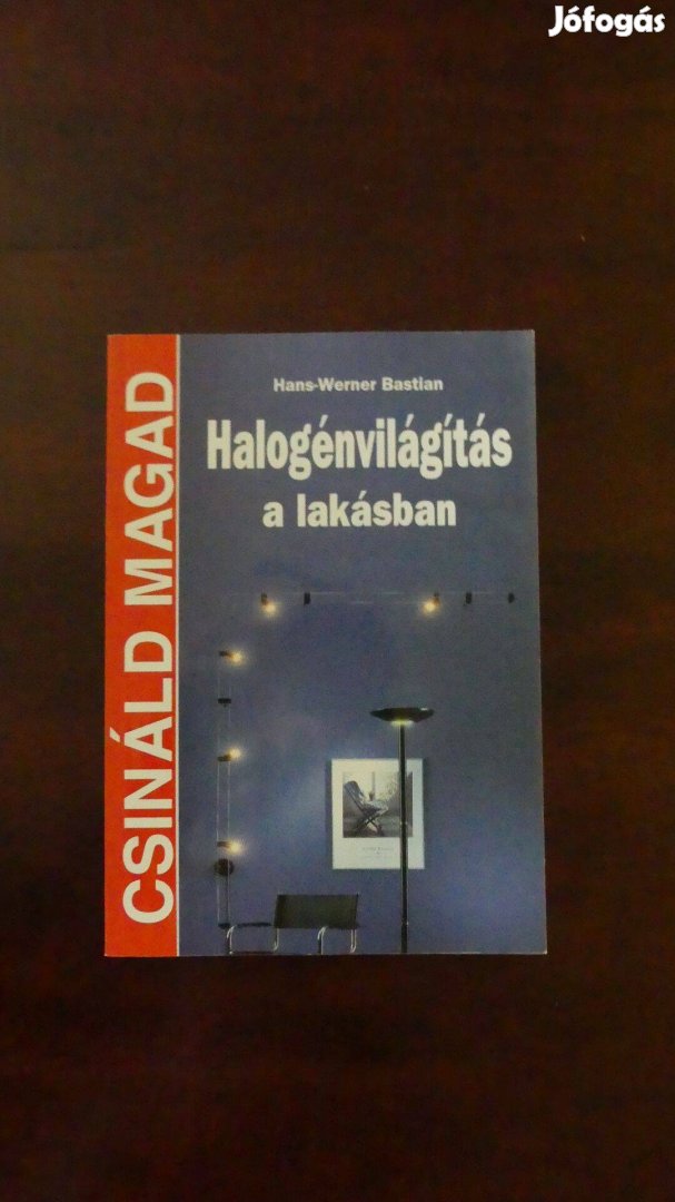 Hans-Werner Bastian: Halogénvilágítás a lakásban könyv