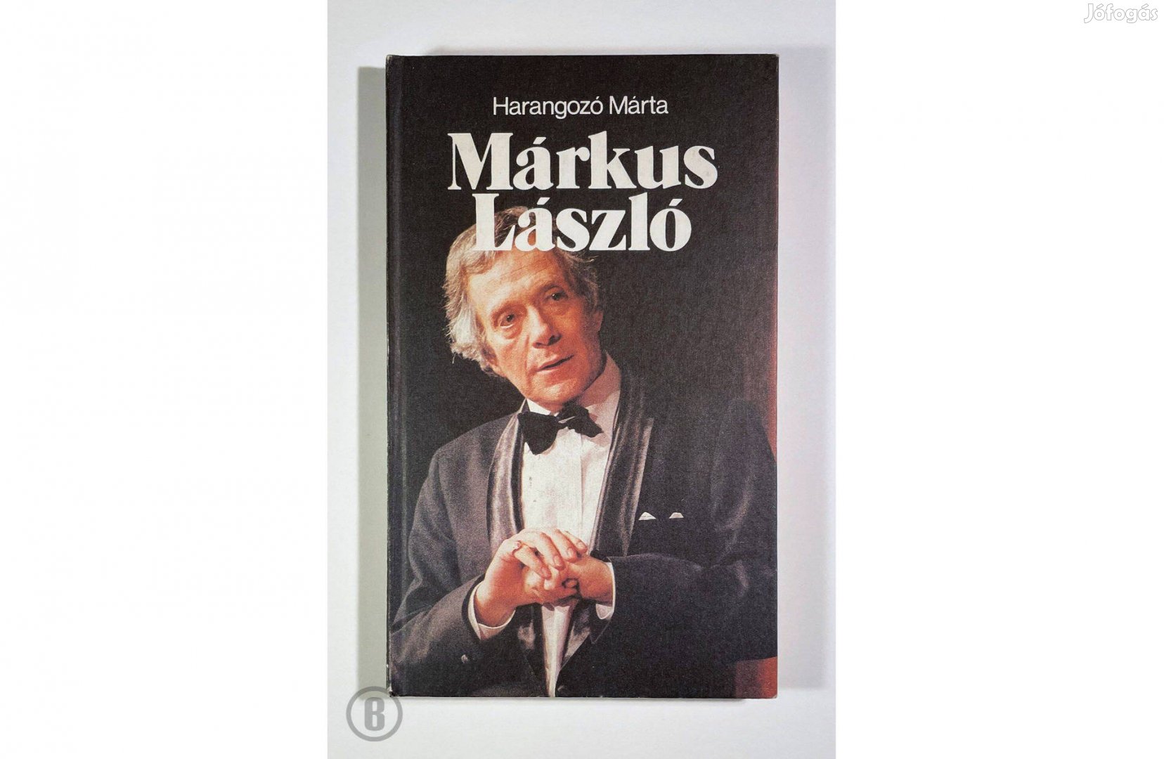Harangozó Márta: Márkus László /Csak személyesen!