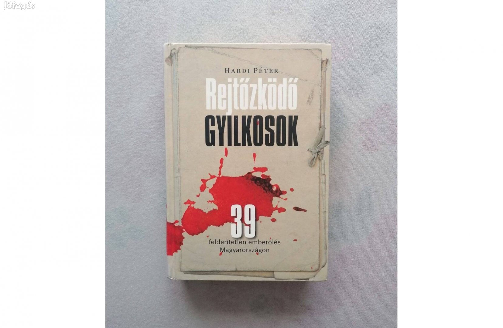 Hardi Péter Rejtőzködő gyilkosok