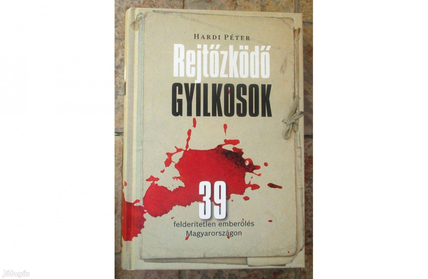 Hardi Péter: Rejtőzködő gyilkosok