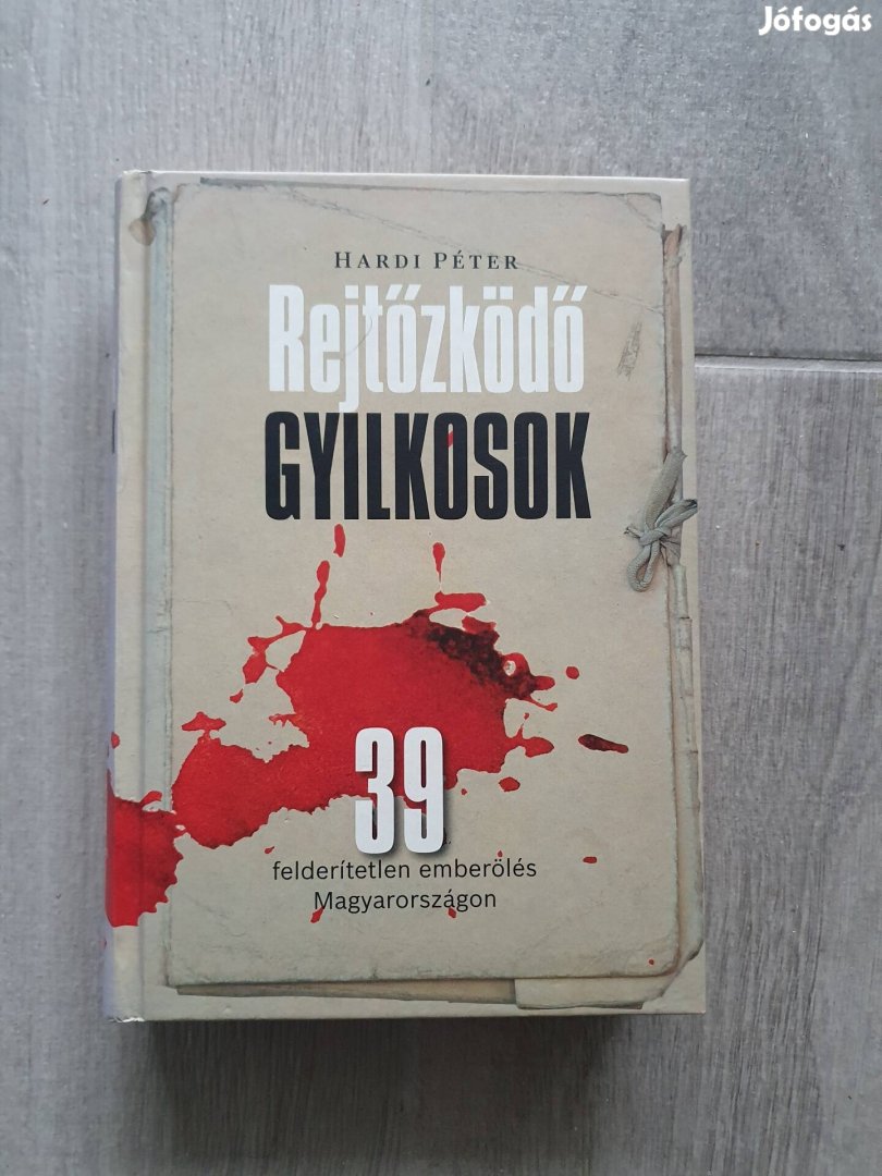 Hardi Péter: Rejtőzködő gyilkosok könyv