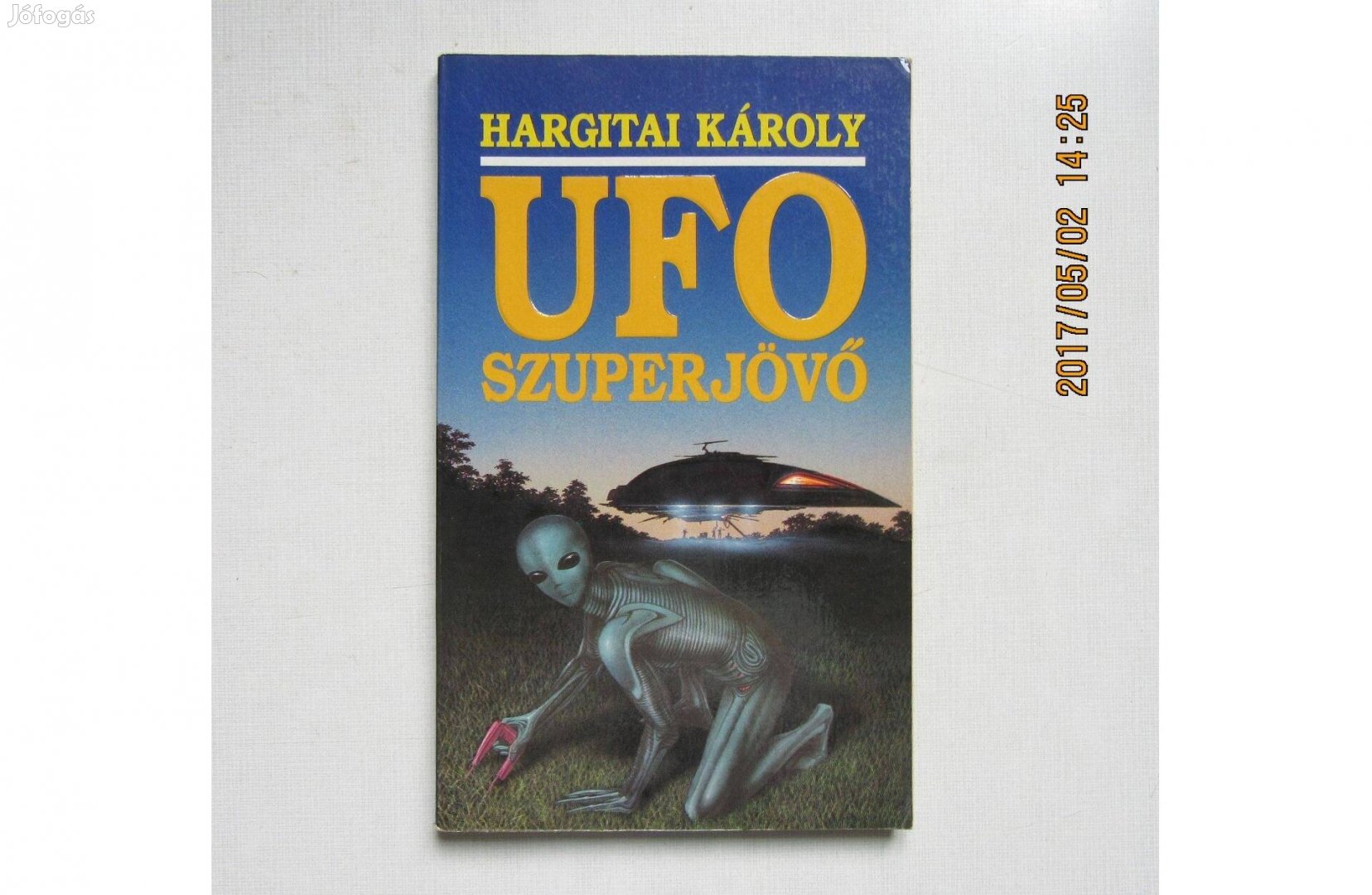 Hargitai Károly UFO szuperjövő