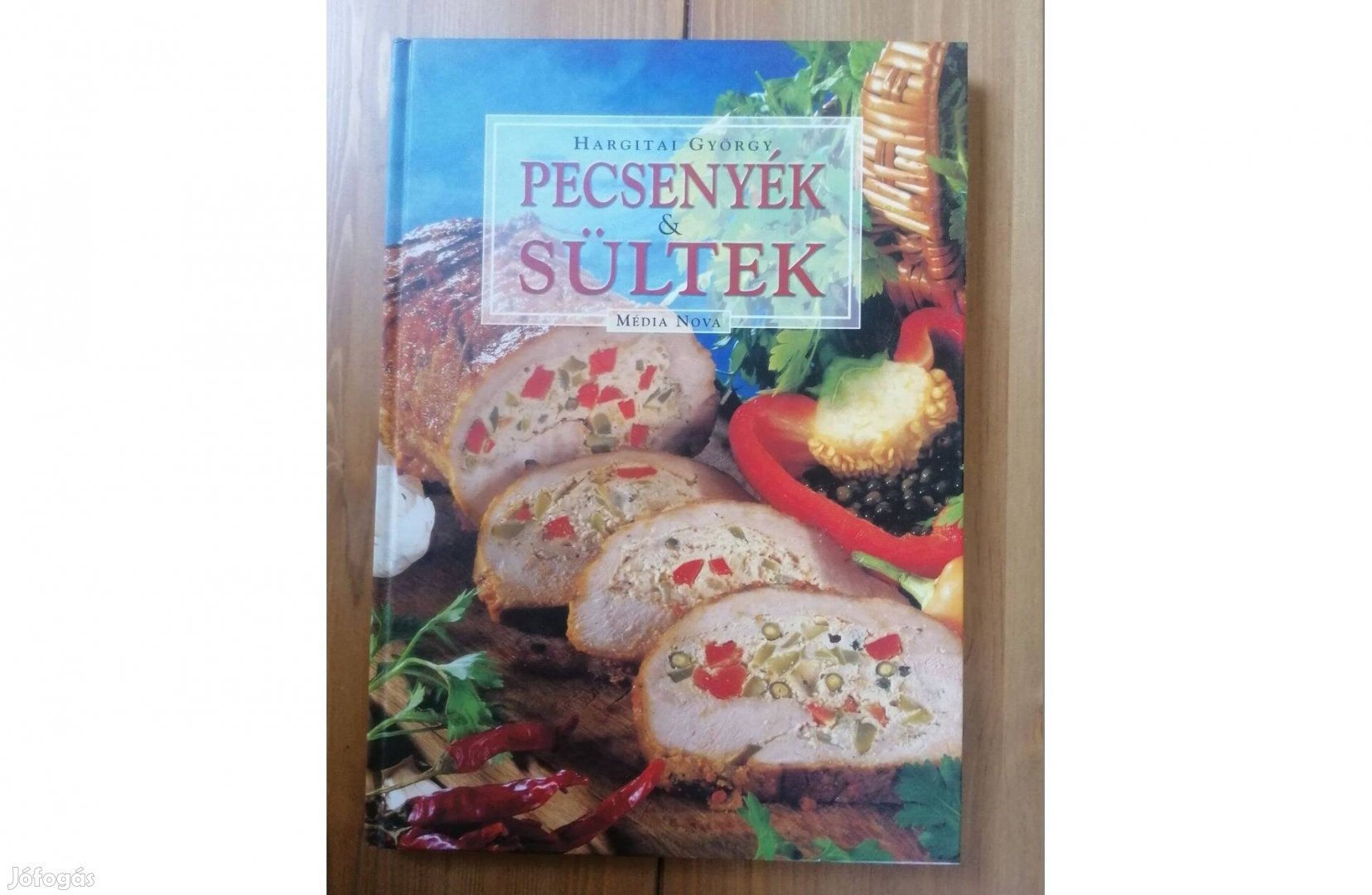 Hargittai György: Pecsenyék és sültek