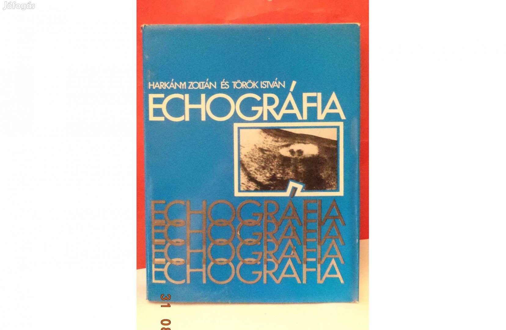 Harkányi Zoltán - Török István: Echográfia