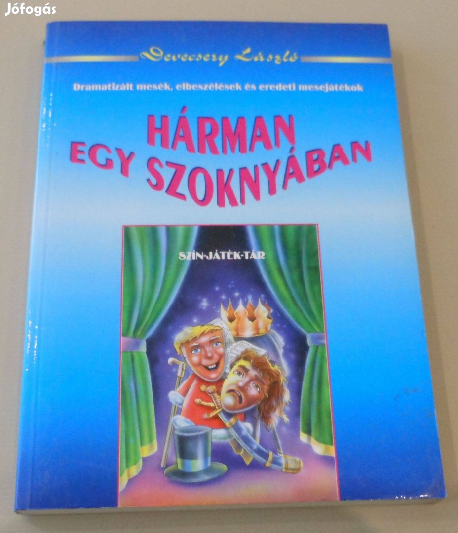 Hárman egy szoknyában. Szin-játék-tár