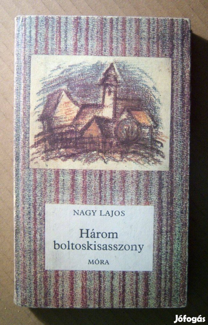Három Boltoskisasszony (Nagy Lajos) 1987 (7kép+tartalom)