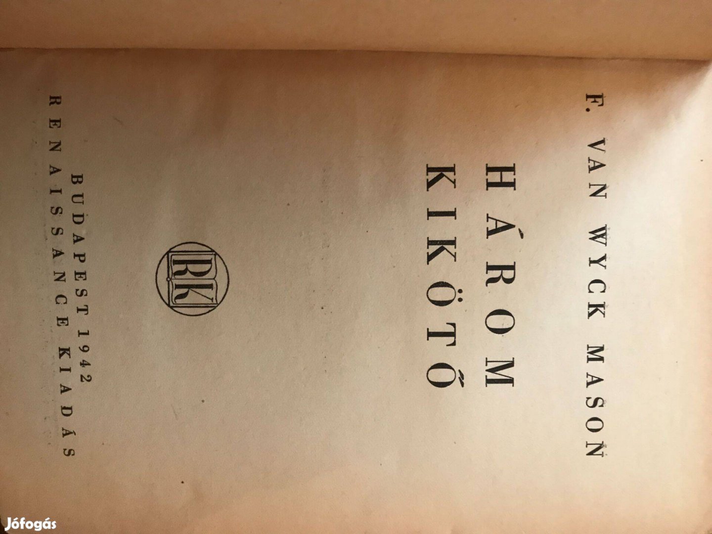 Három Kikötő - F.Van Wyck Mason