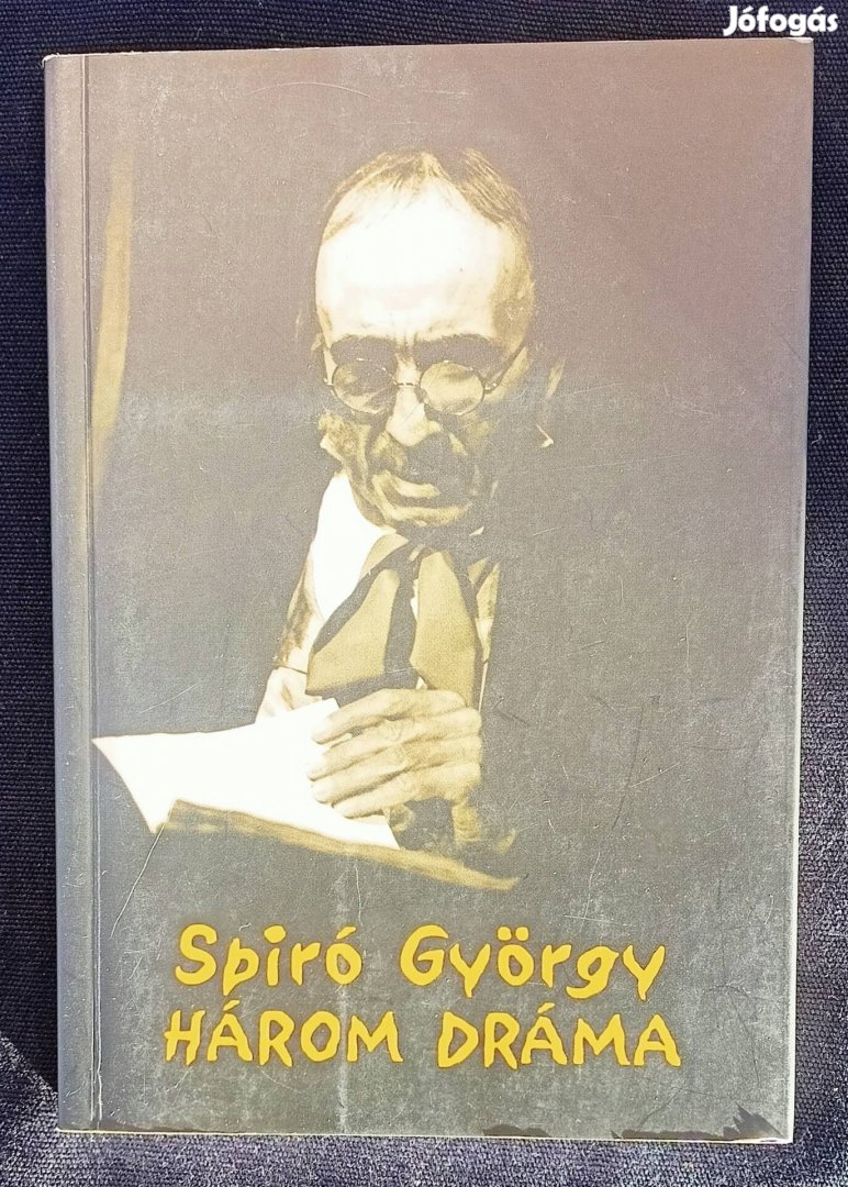 Három dráma Spiró György 