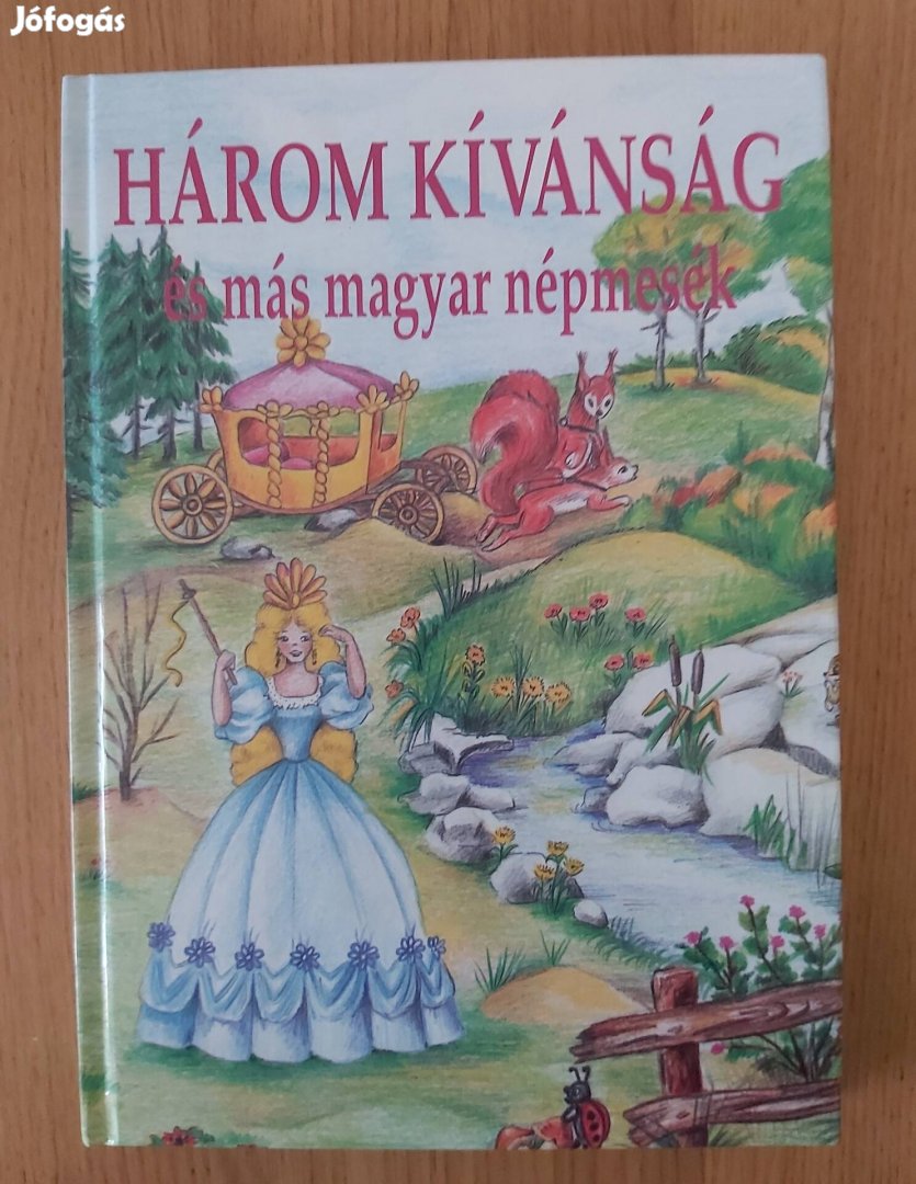 Három kívánság és más magyar népmesék