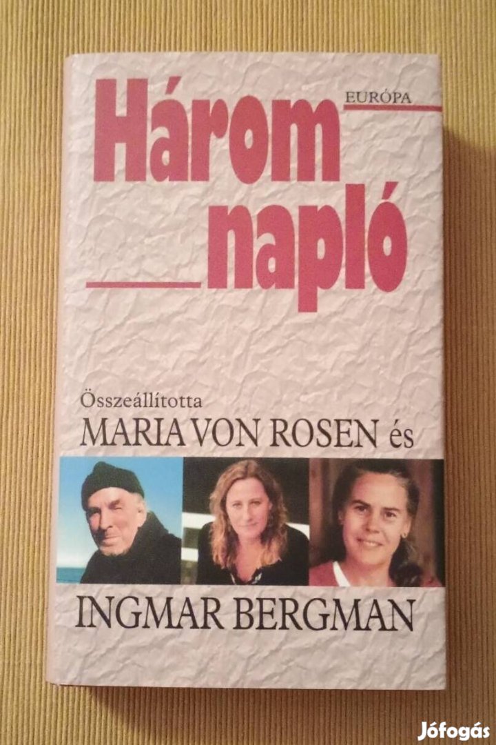 Három napló - összeállította: Maria von Rosen és Ingmar Bergman 