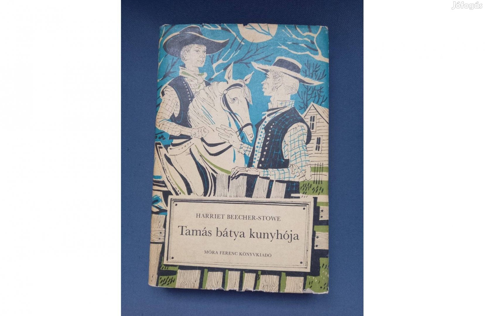 Harriet Beecher-Stowe: Tamás bátya kunyhója