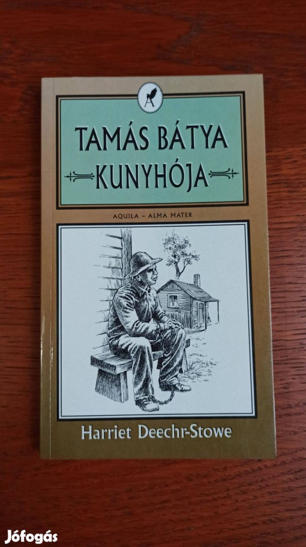 Harriet Beecher Stowe - Tamás bátya kunyhója