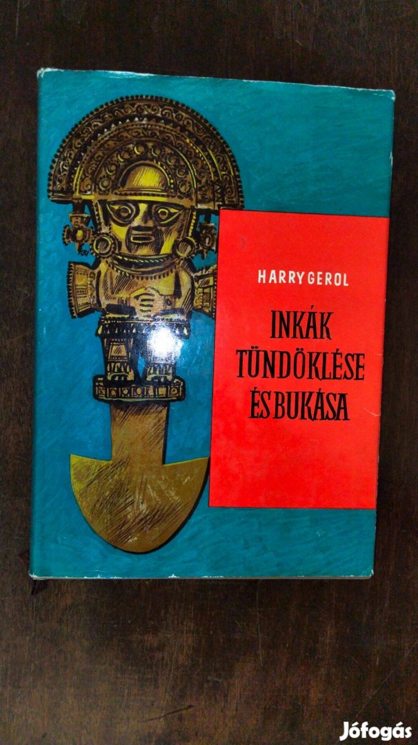 Harry Gerol : Inkák tündöklése és bukása