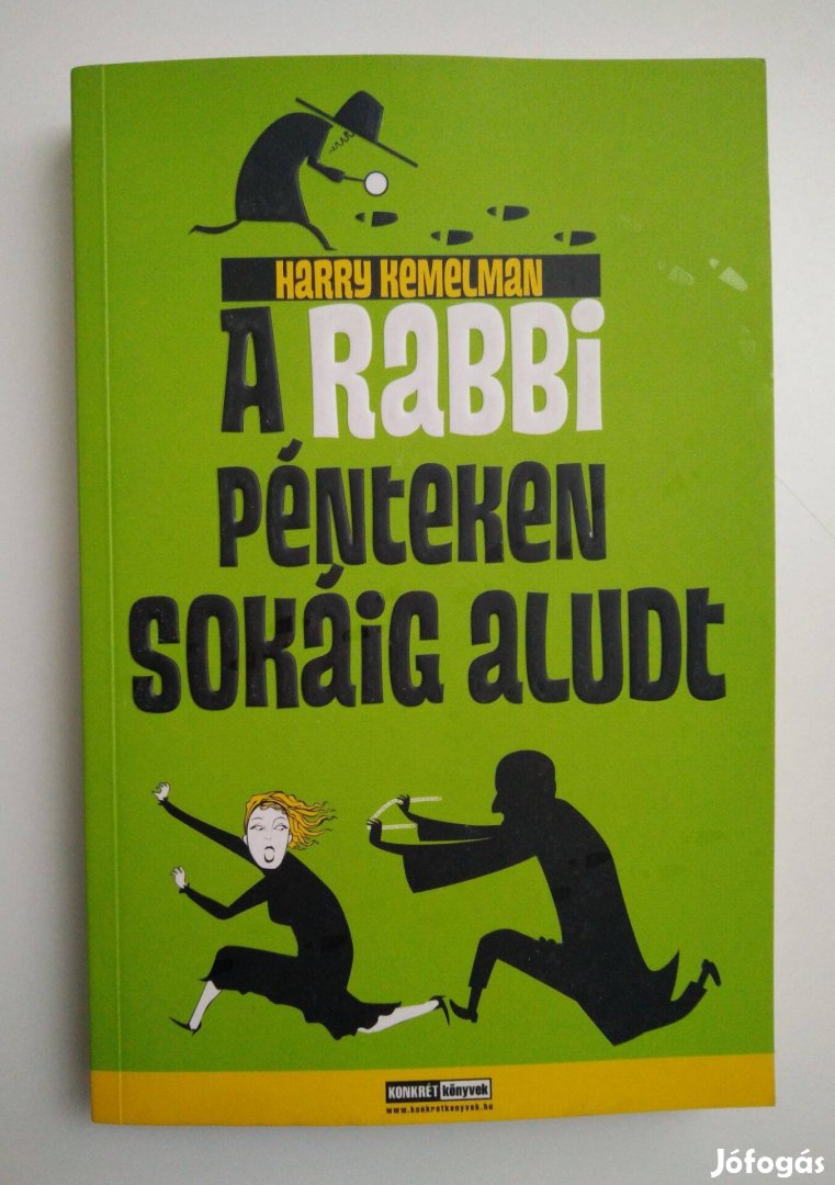 Harry Kemelman - A rabbi pénteken sokáig aludt (Rabbi-könyvek 1.)