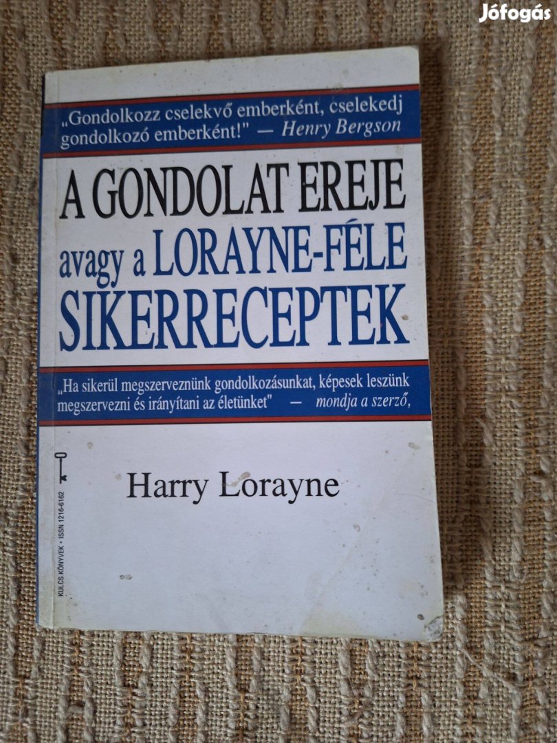 Harry Lorayne-A gondolat ereje,avagy a Lorayne-féle sikerreceptek