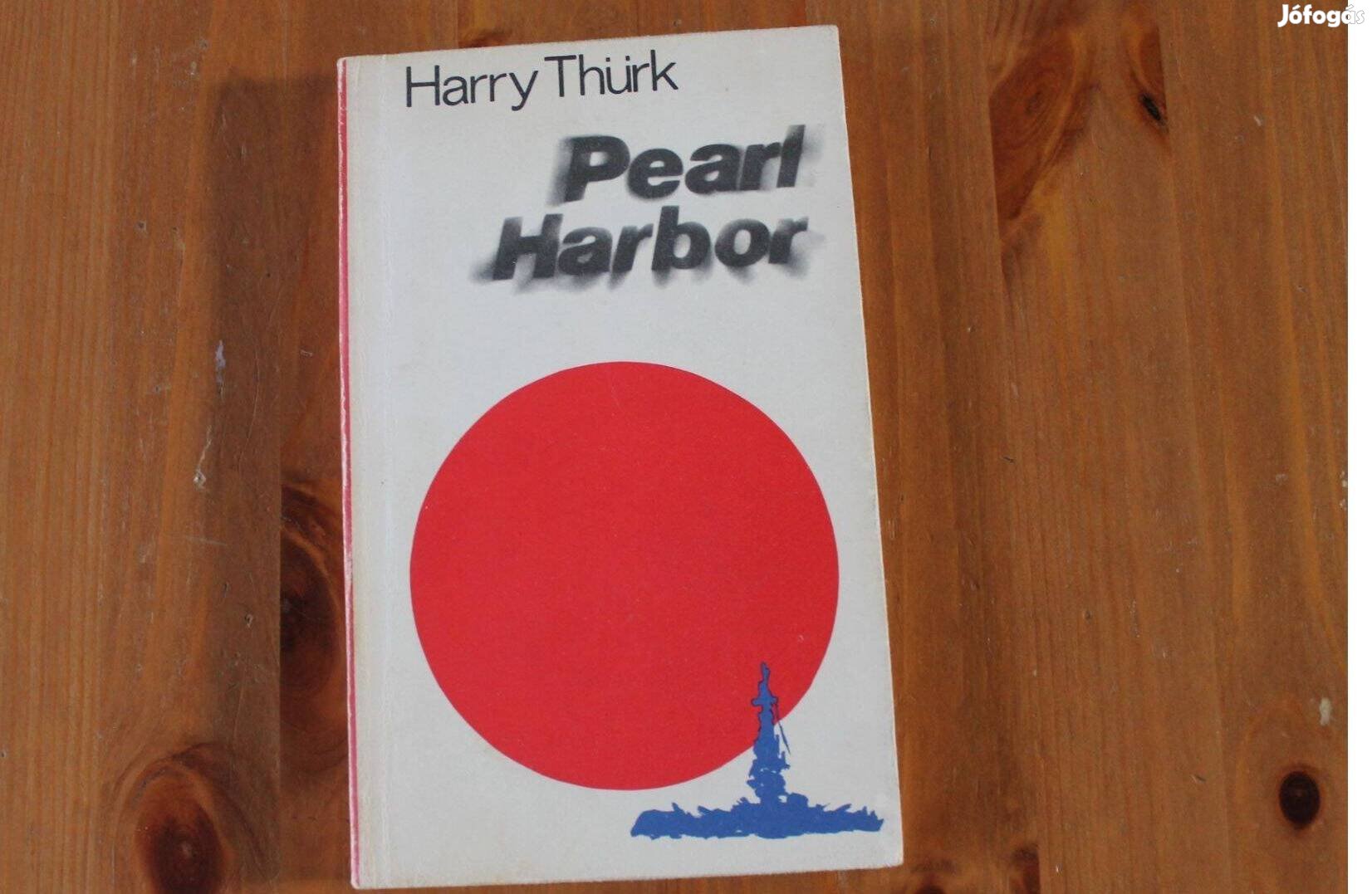 Harry Thürk - Pearl Harbor