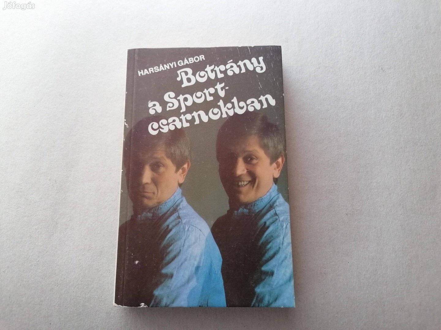 Harsányi Gábor Botrány a Sportcsarnokban c.könyv jó