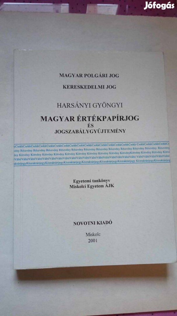 Harsányi Gyöngyi : Magyar értékpapírjog és jogszabálygyűjtemény 2001