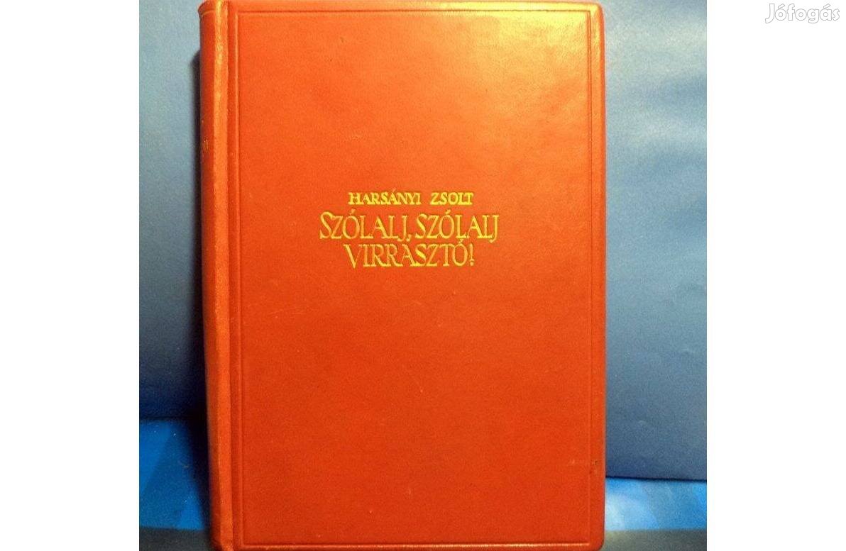 Harsányi Zsolt: Szólalj, szólalj virrasztó ! I - II. egyben