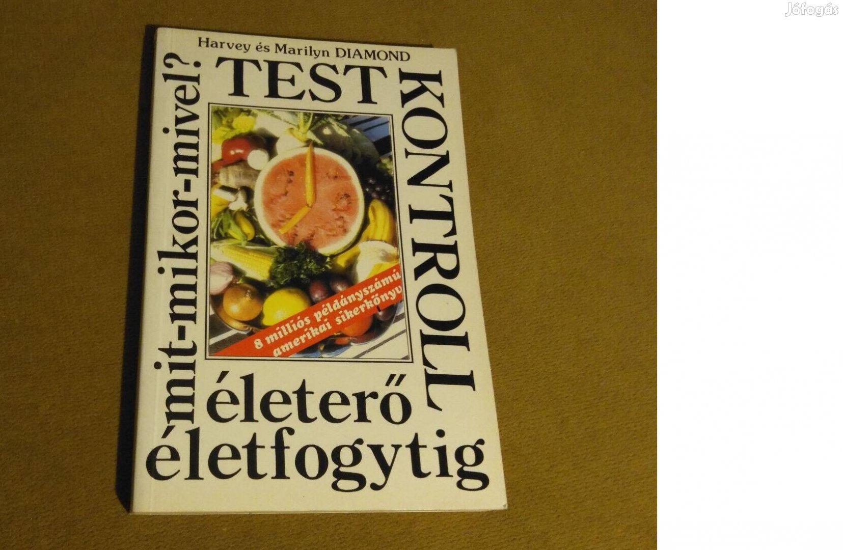 Harvey Diamond - Marilyn Diamond Testkontroll Könyv, 1993