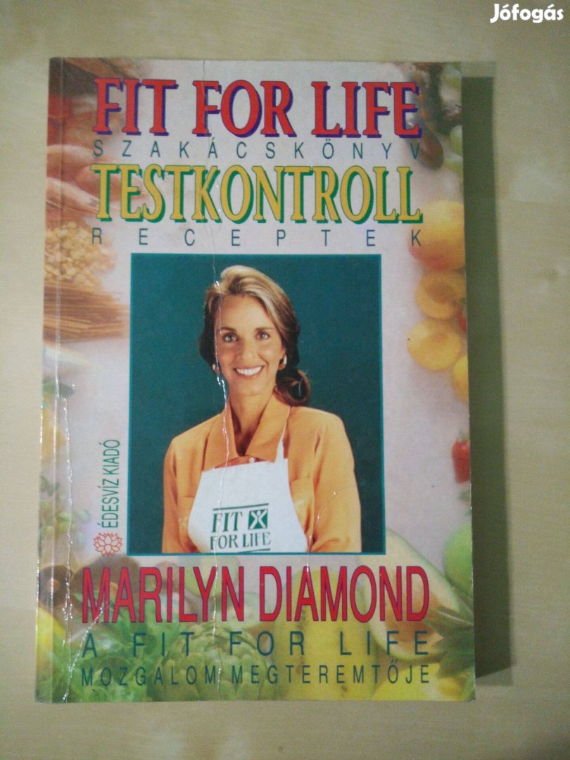 Harvey Diamond - Marilyn Diamond - Fit for Life szakácskönyv