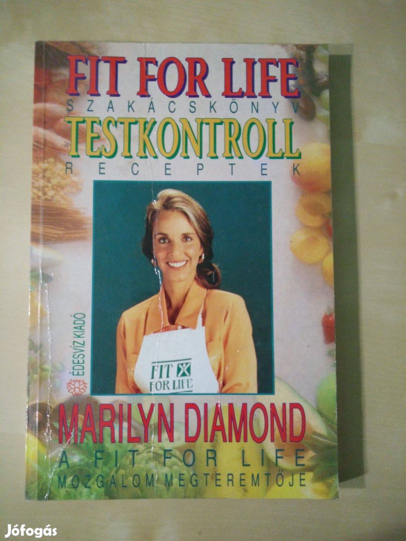 Harvey Diamond - Marilyn Diamond - Fit for Life szakácskönyv