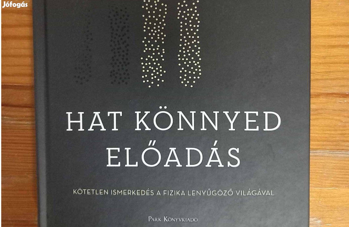 Hat könnyed előadás Richard P. Feynman