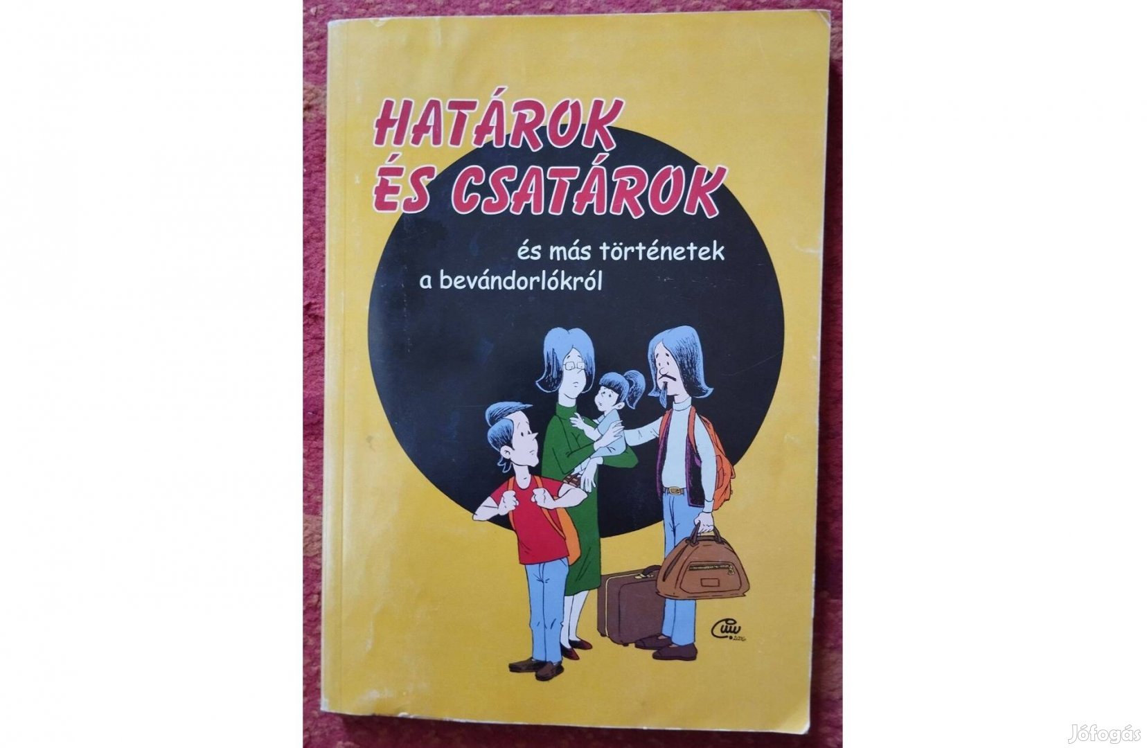 Határok és csatárok és más történetek a bevándorlókról képregény