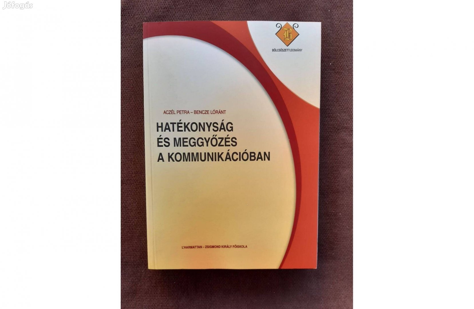 Hatékonyság és meggyőzés a kommunikációban Újszerű