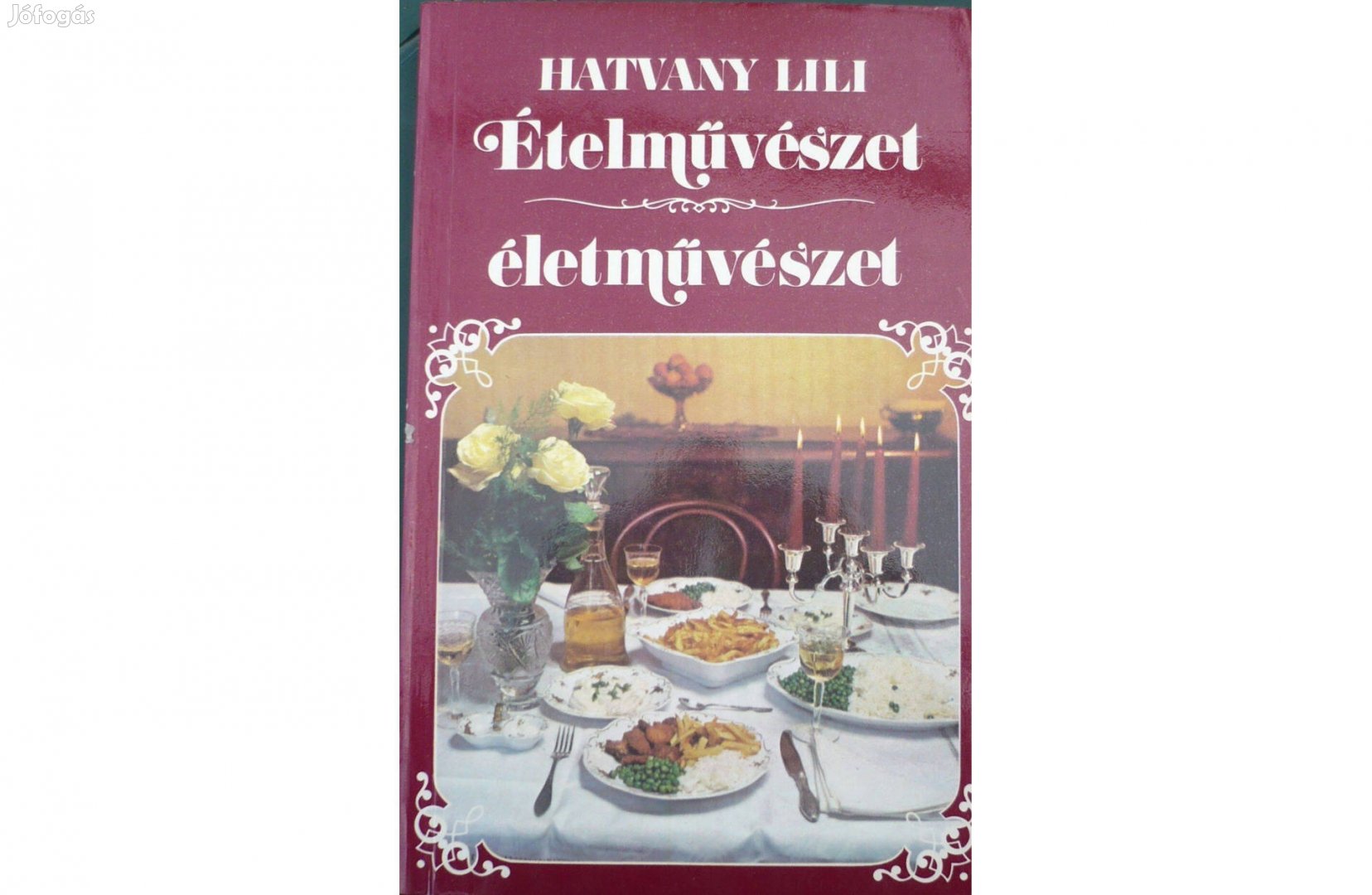 Hatvany Lili: Ételművészet, életművészet