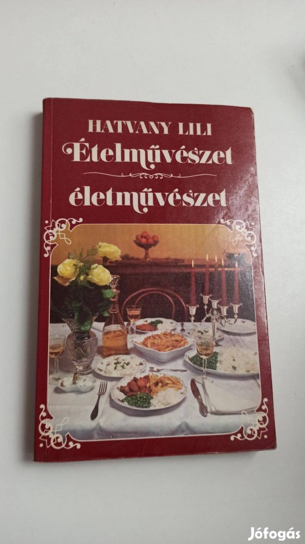 Hatvany Lili - Ételművészet életművészet