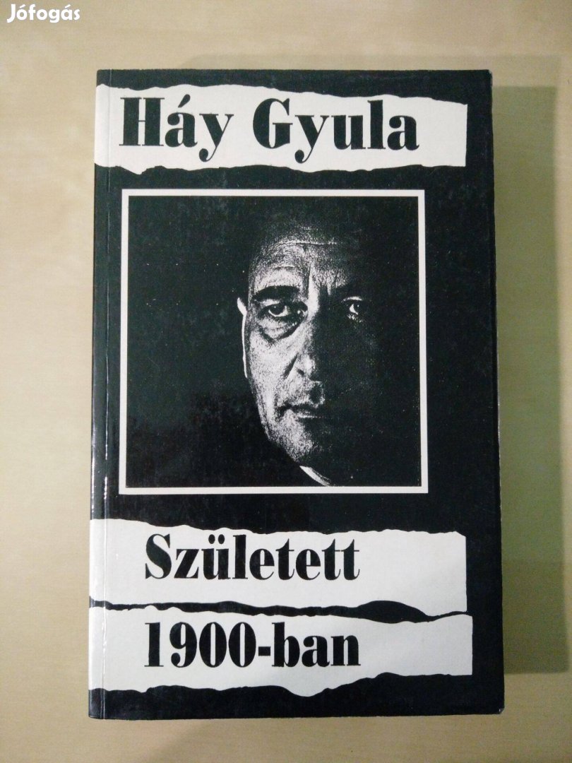 Háy Gyula - Született 1900-ban / Emlékezések